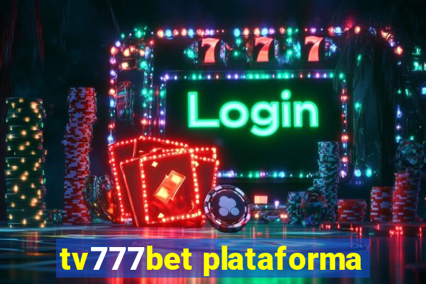 tv777bet plataforma